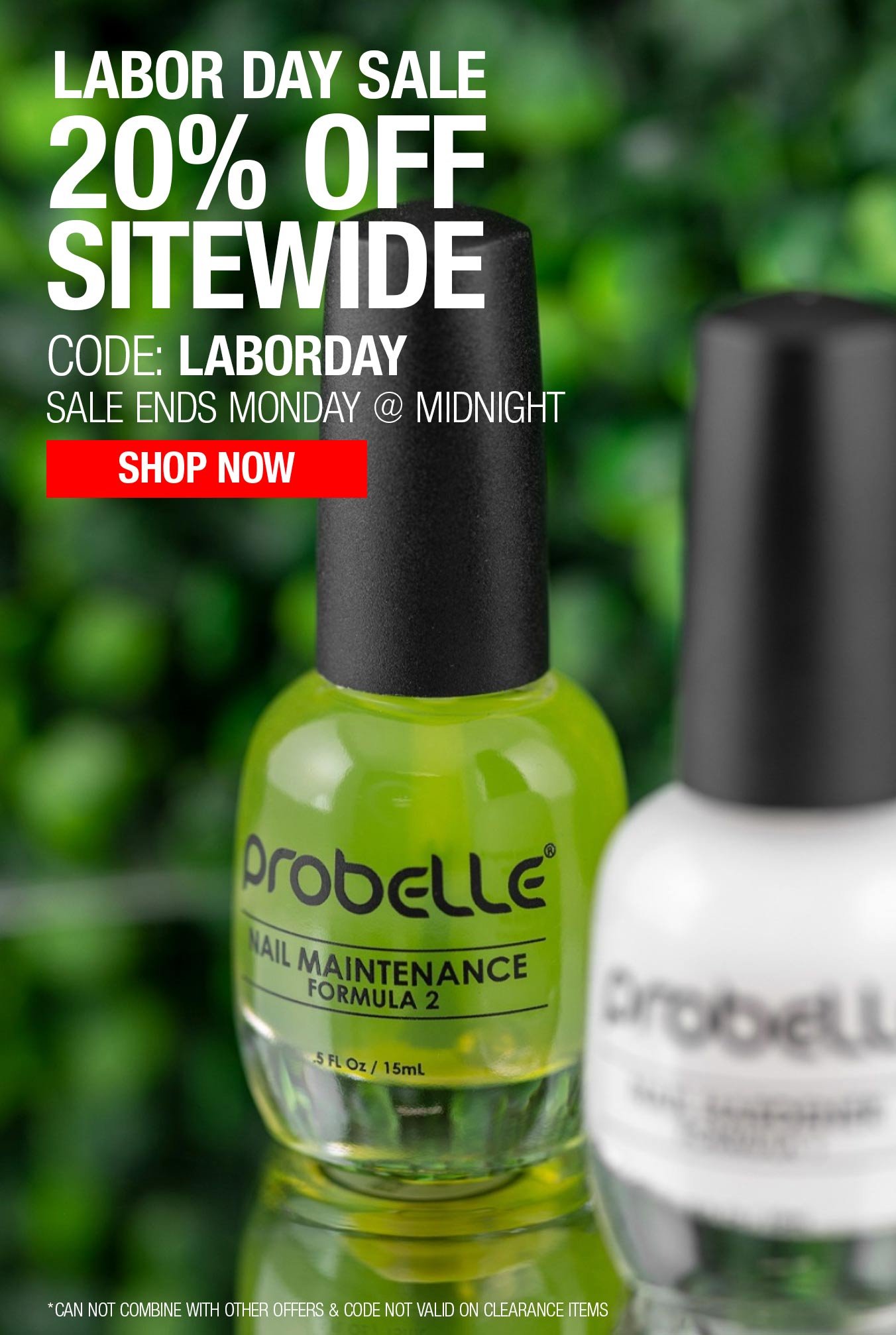 Probelle Labor Day Sale 20% off Everything Sitewide Use Code: LaborDay at checkout to save 20%