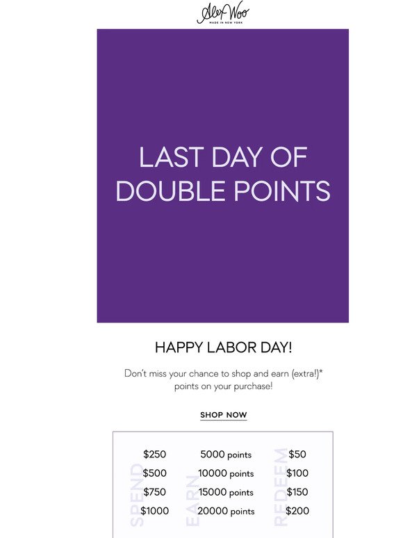 DOUBLE POINTS ends TODAY!