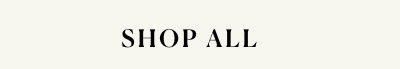 SHOP ALL