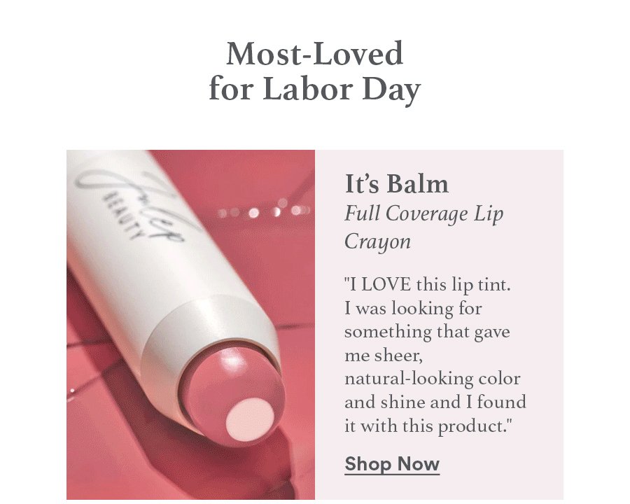 Most-Loved for Labor Day - It’s Balm Full Coverage Lip Crayon