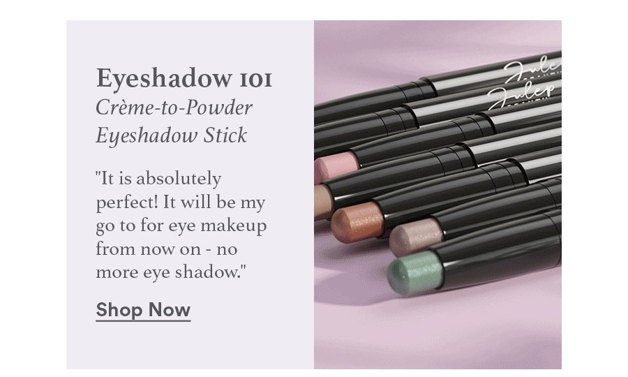 Most-Loved for Labor Day - Eyeshadow 101 Crème-to-Powder Eyeshadow Stick