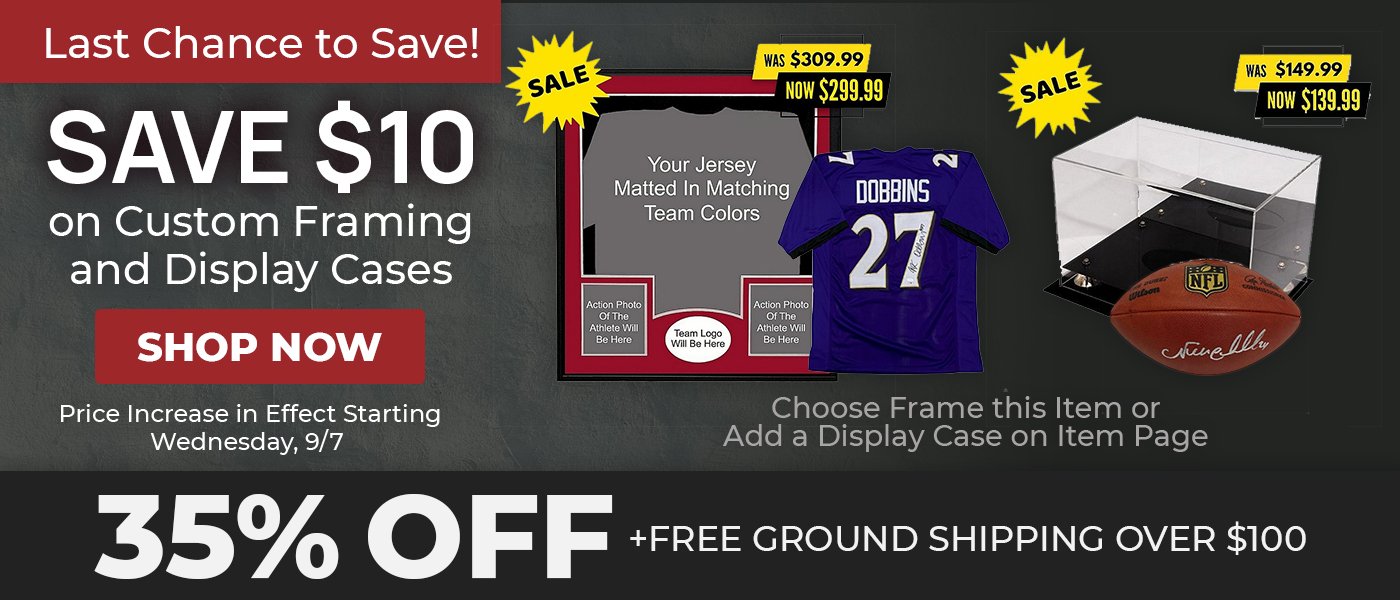 Save $10* on Custom Framing and Display Cases through Tuesday. No Code Required. Shop Now

