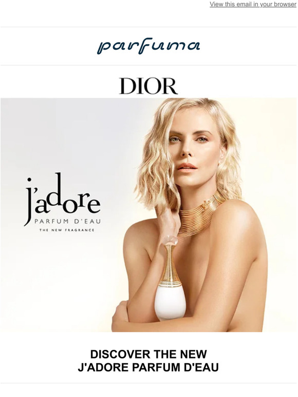 Discover the new J'adore Parfum d'Eau. Milled