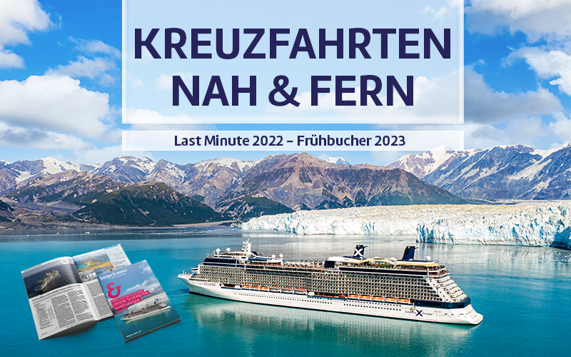 Kreuzfahrten nah & fern.