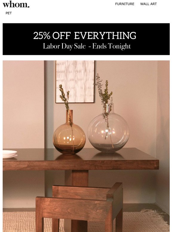 Ends Tonight  25% off Everything!