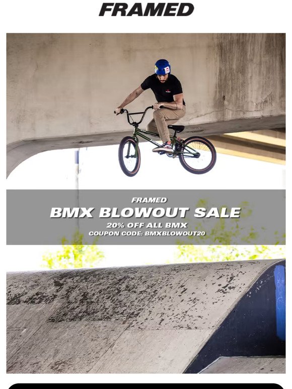 Framed | BMX Blowout Sale!