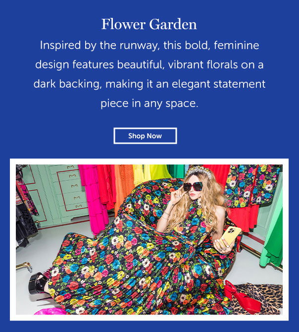 Flower Garden | Inspired by the runway, this bold, feminine design features beautiful, vibrant florals on a dark backing, making it an elegant statement piece in any space. | SHOP NOW >>