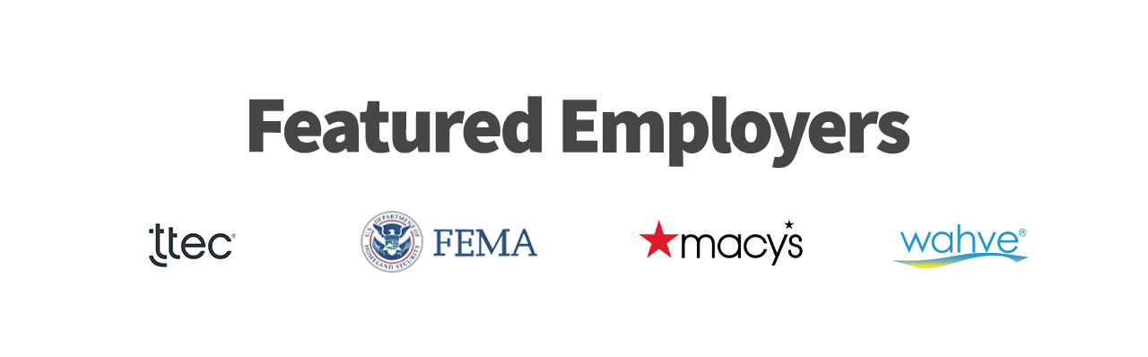 Featured employers: TTEC, FEMA, Macy's and Wahve.