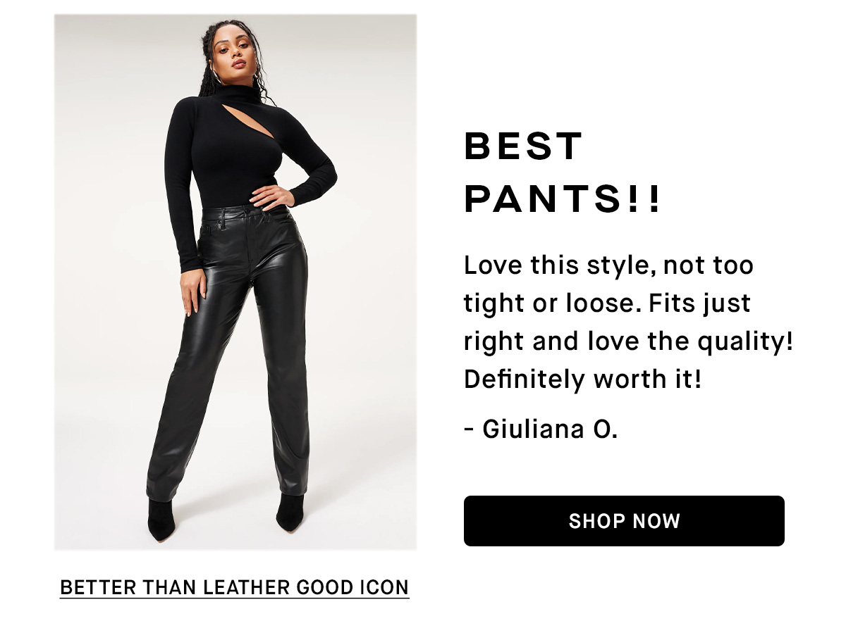 GOOD AMERICAN THE REVIEWS ARE IN They’re Better Than Leather Milled