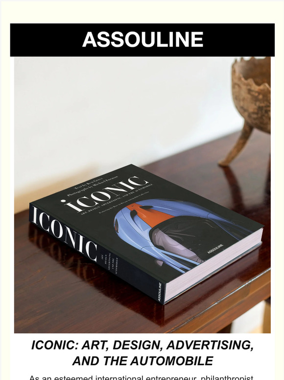 Assouline: New — Iconic: Art, Design, Advertising, and the Automobile ...