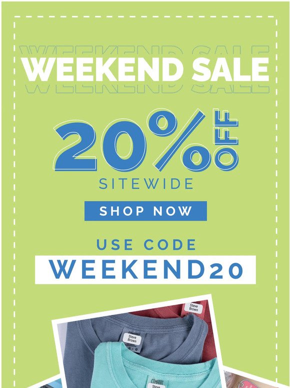 Weekend Sale: 20% off Sitewide 😎 📣