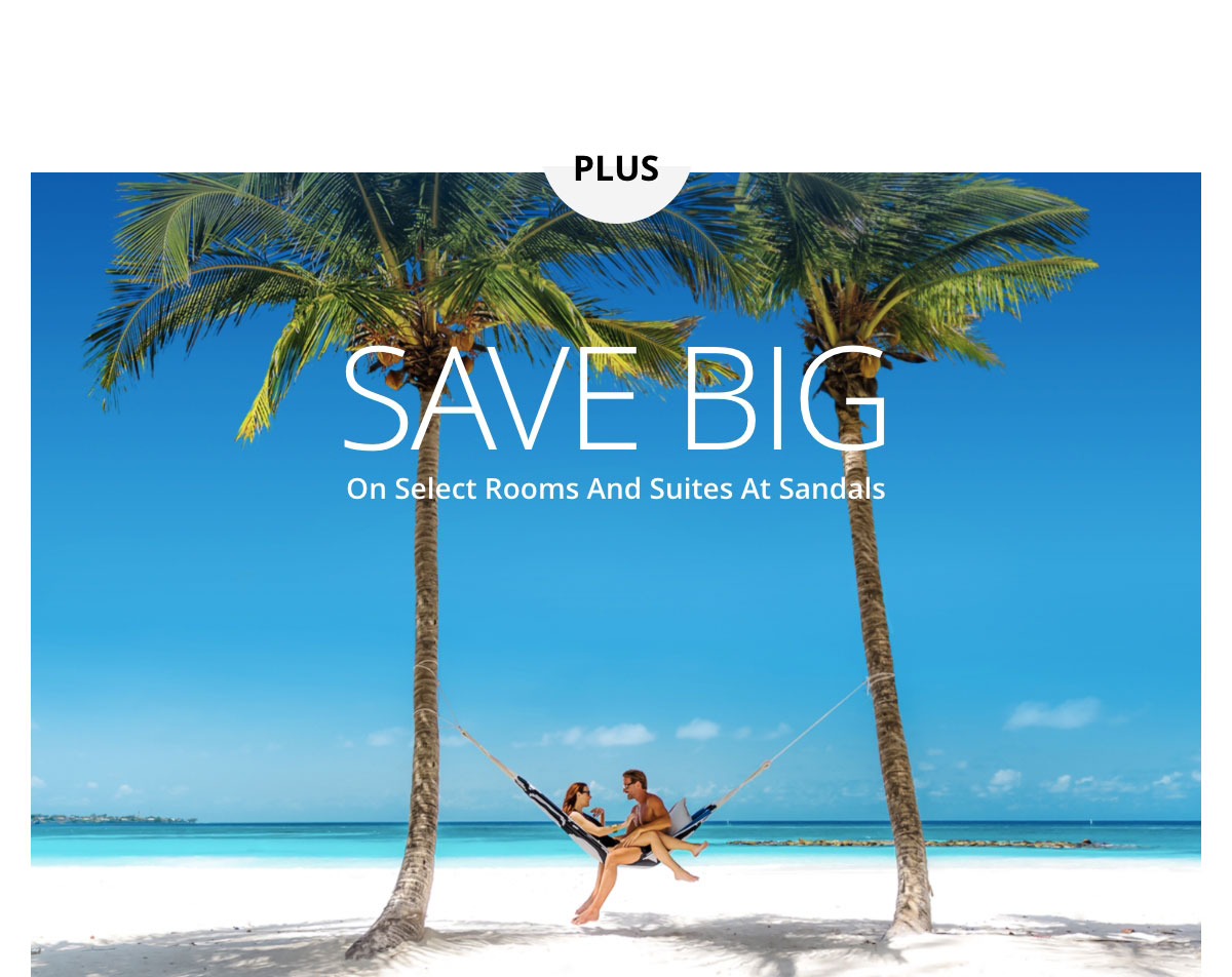 Sandals & Beaches Resorts Here's your Sandals update Milled