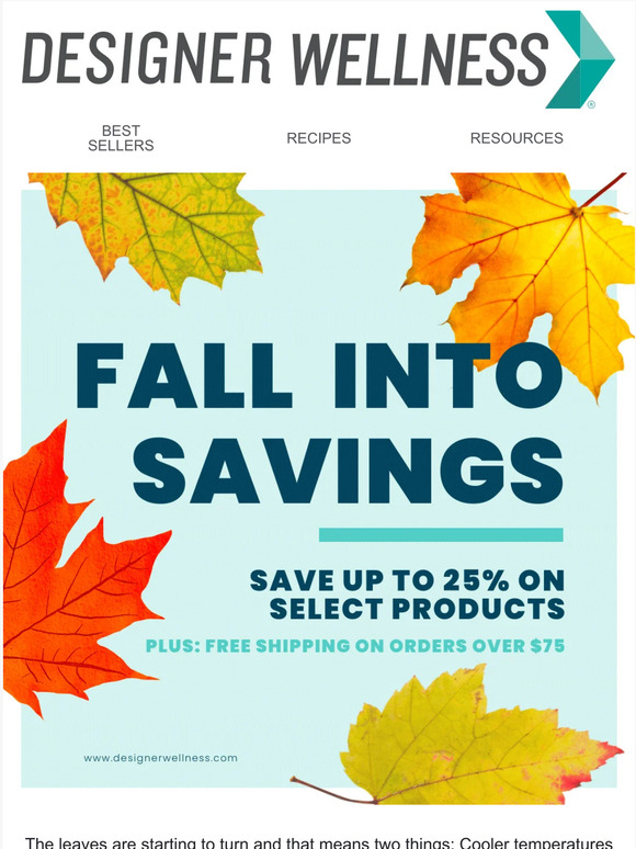 Fall Into Savings with 25% of select items...