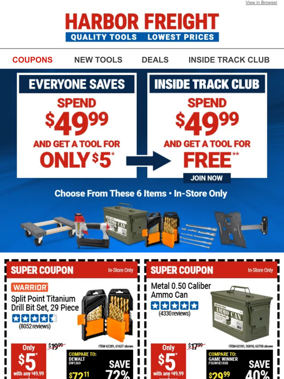 Harbor Freight Tools COUPONS INSIDE Spend 49.99 Get a Tool for Only