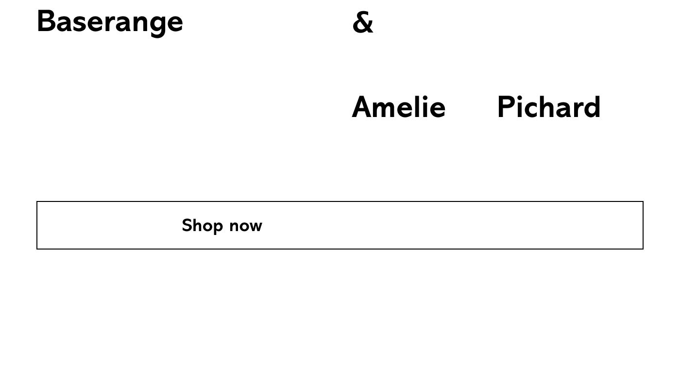 Baserange: Baserange & Amelie Pichard Collaboration | Milled