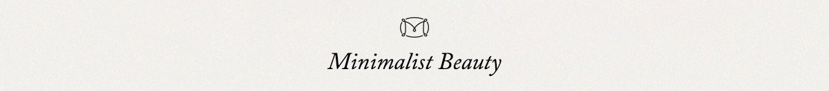 Minimalist Beauty