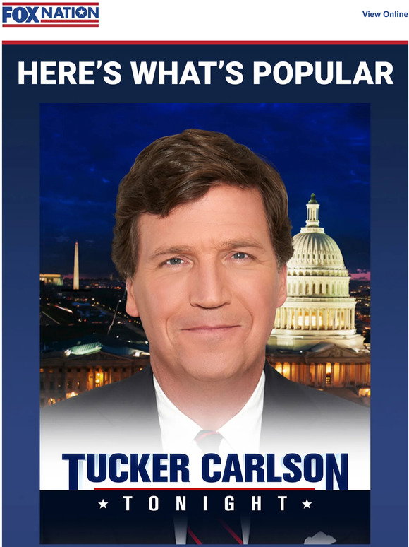 Fox News: Watch Tucker Carlson Tonight on Fox Nation | Milled