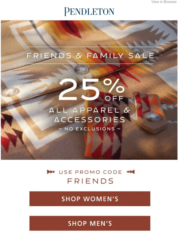 Pendleton Woolen Mills Use code FRIENDS Milled