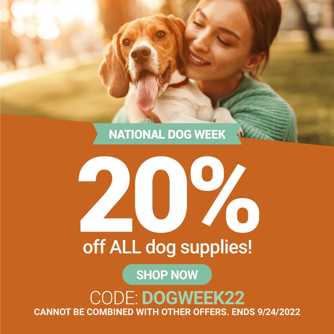 Petmate Get Excited! Happy National Dog Week. HERE’S 20 OFF