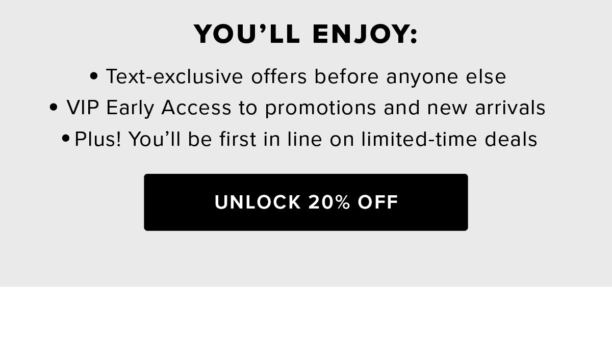 Unlock 20% Off