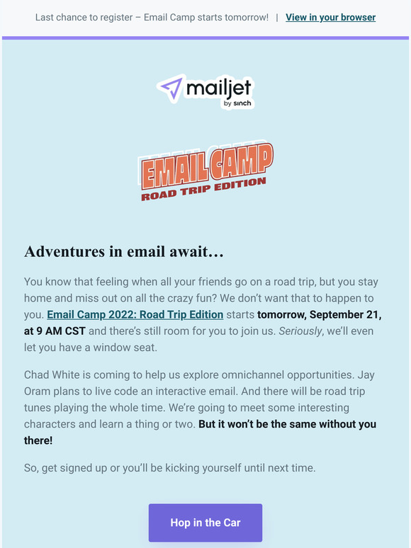 Email Camp starts tomorrow. You coming?