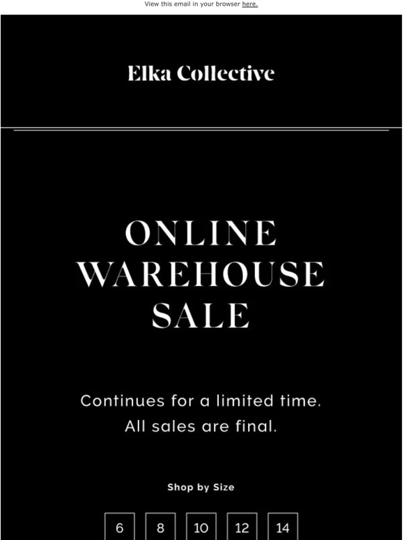 Elka Collective Online Warehouse Sale Continues for a limited time