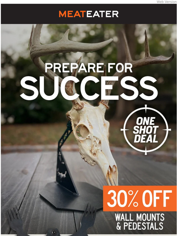 MeatEater One Shot Deal 30 Off Deer Mounts Milled