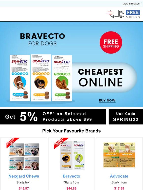 Today Only! Cheapest Bravecto & Nexgard Spectra + Free Shipping on Everything.