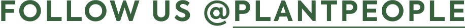 Follow us @plantpeople