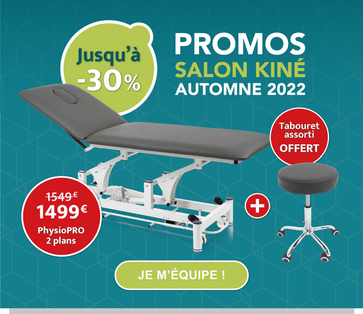 À l'occasion du SALON KINÉ, découvrez toutes les PROMOS !