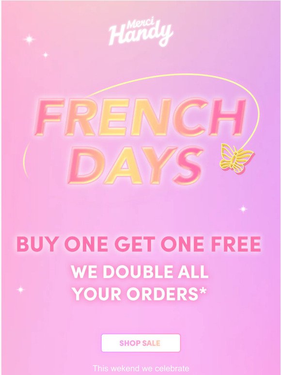 [FRENCH DAYS] 🔥 BUY 1 GET 1 FREE