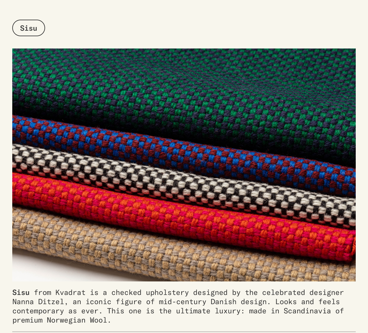 Sisu is a checked upholstery that looks and feels contemporary as ever.