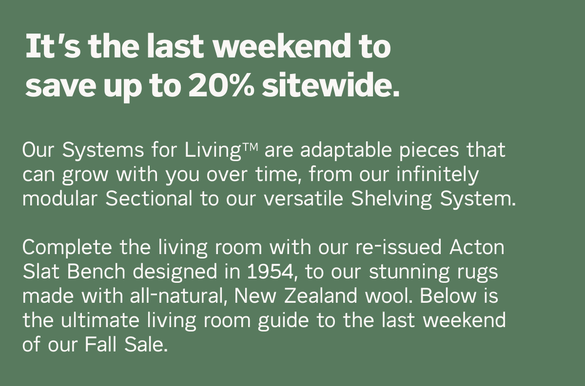 It's the last weekend to save up to 20% sitewide.