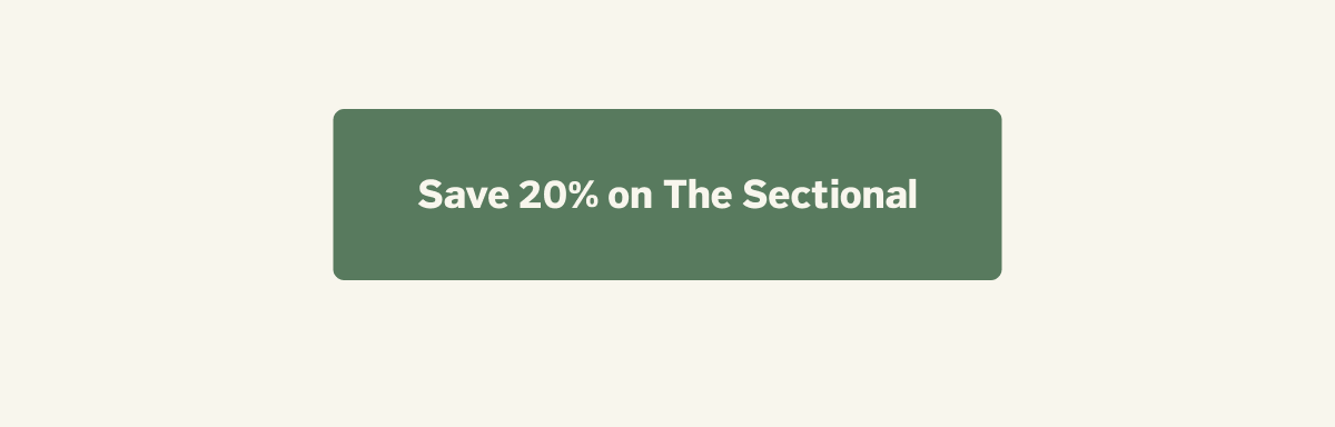 Save 20% on The Sectional