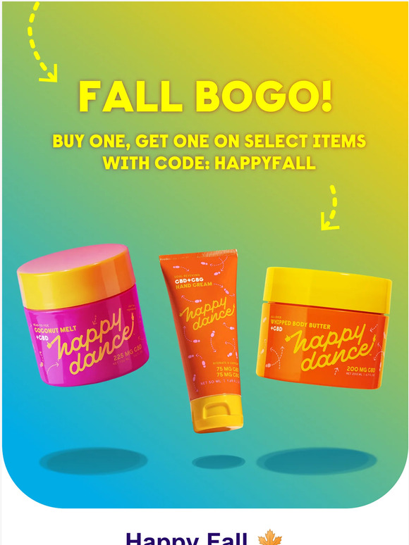 Happy Fall 🍁 BOGO on your Happy Dance Favorites!