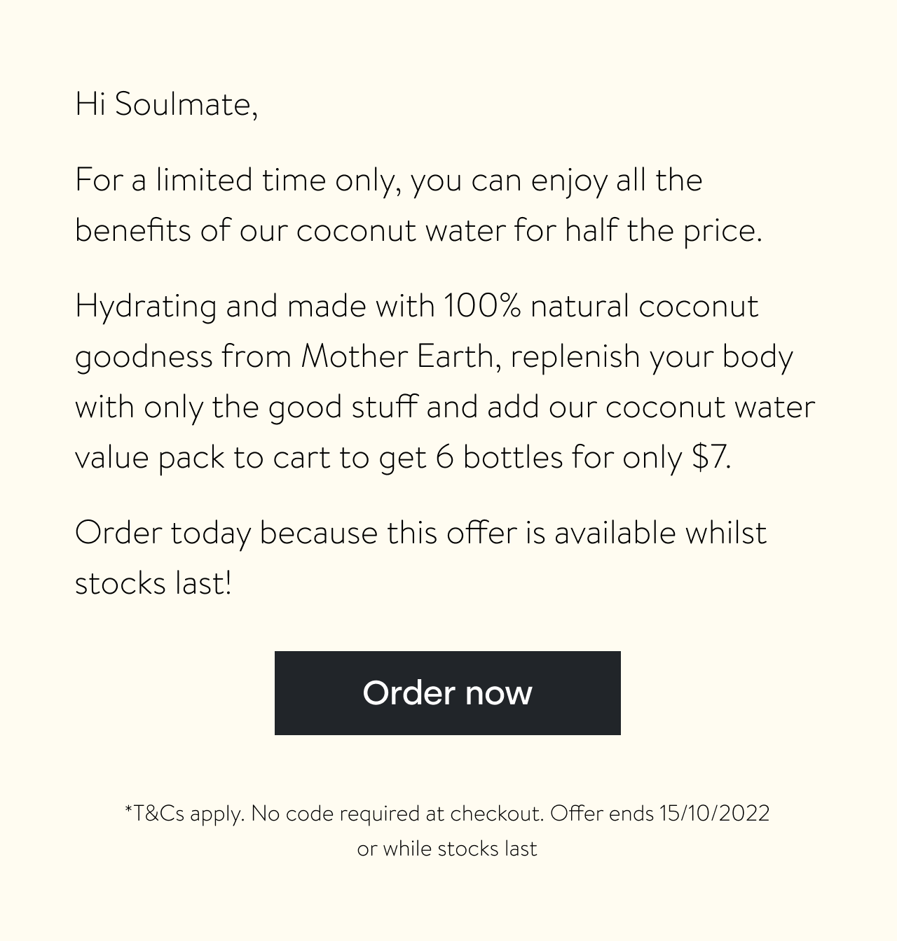 Add our coconut water value pack to cart to get 6 bottles for only $7
