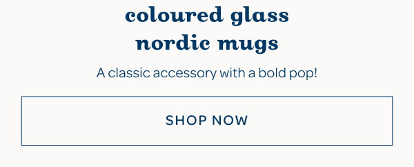 A classic accessory with a bold pop! - Shop Colored Glass Nordic Mugs