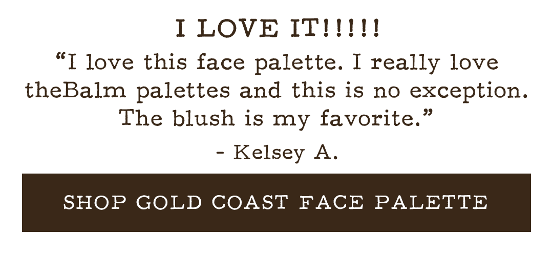 TheBalm Voyage Gold Coast Face Palette - Makeup Palette