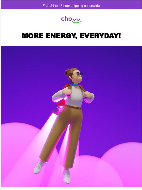 More Energy, Everyday!