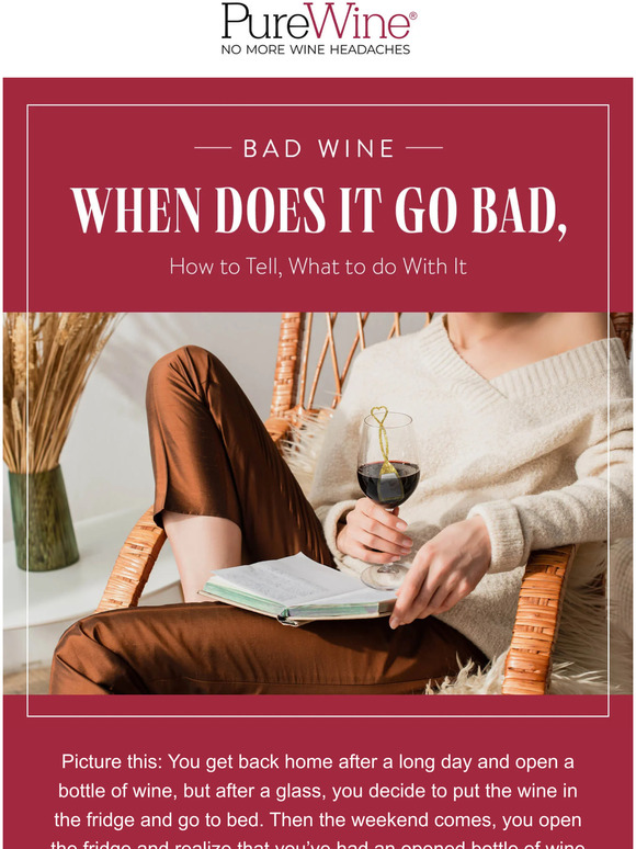 Pure Wine How To Tell If Your Wine Goes Bad? Milled