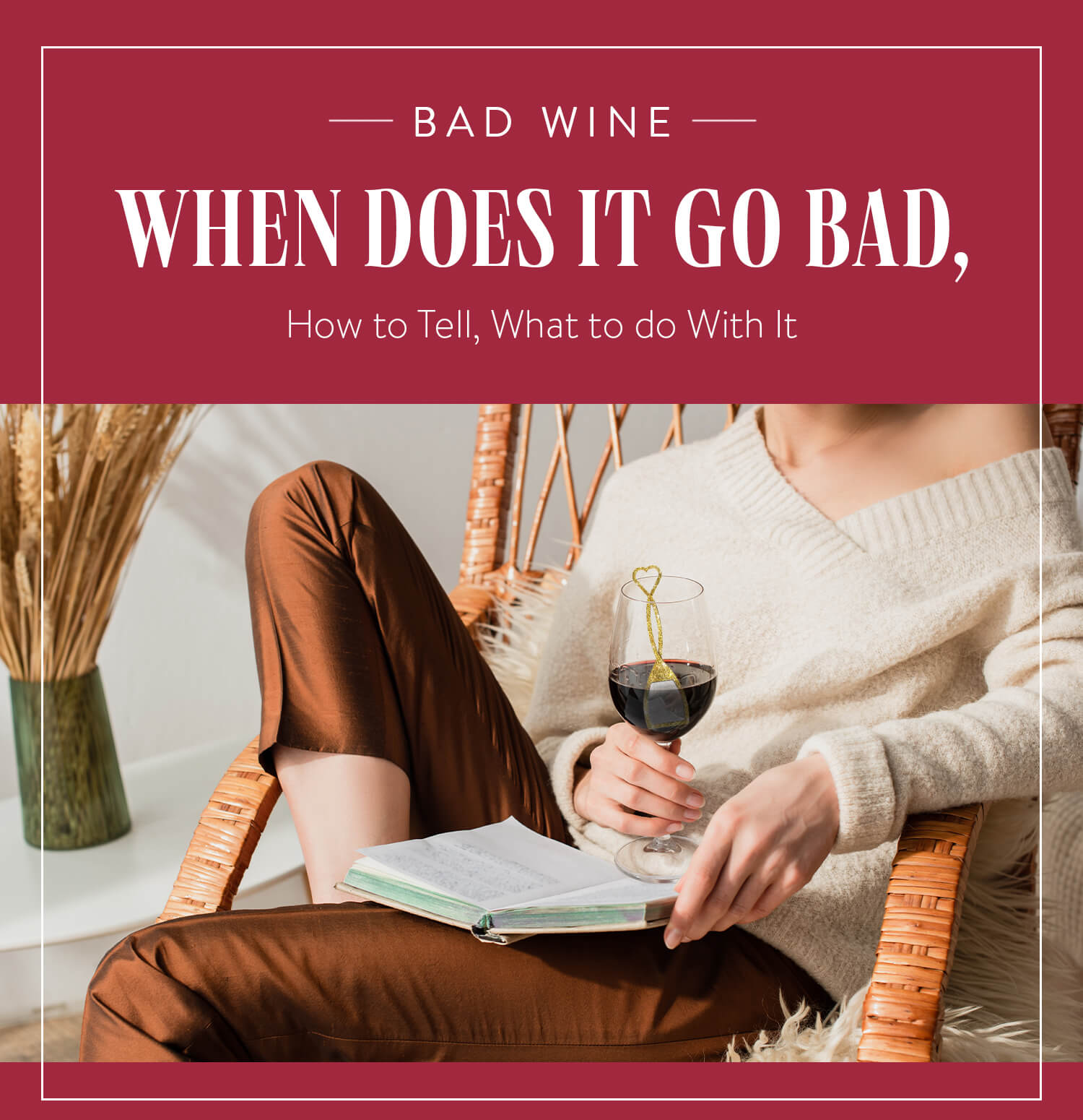 Pure Wine How To Tell If Your Wine Goes Bad? Milled