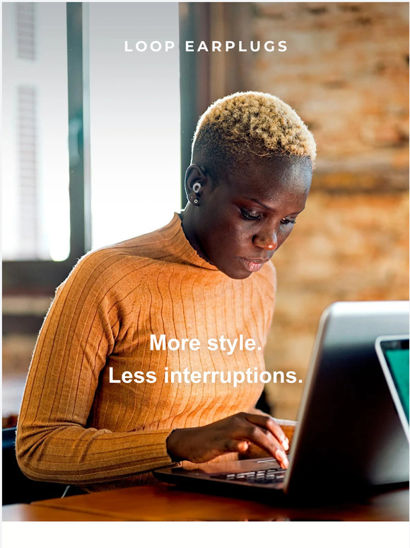 Loop Earplugs Don’t start work without this… Milled