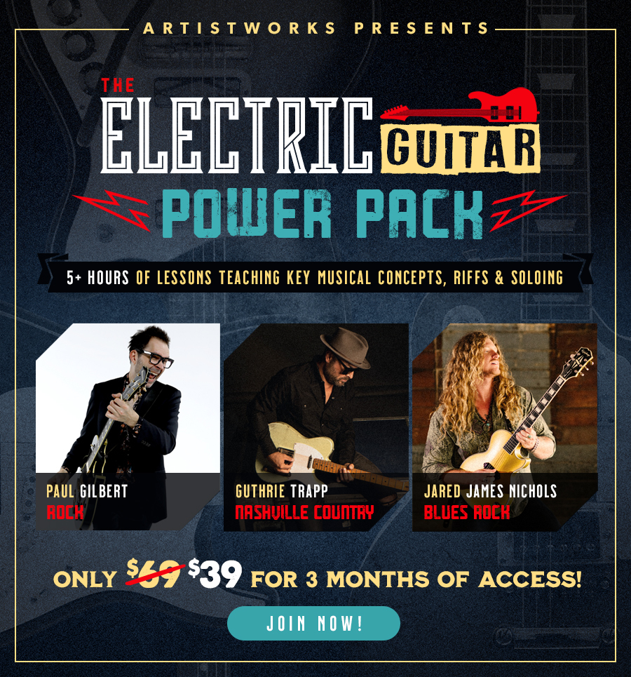 ArtistWorks 🎸 NEW Electric Guitar Power Pack Join Now for 39! 🎸