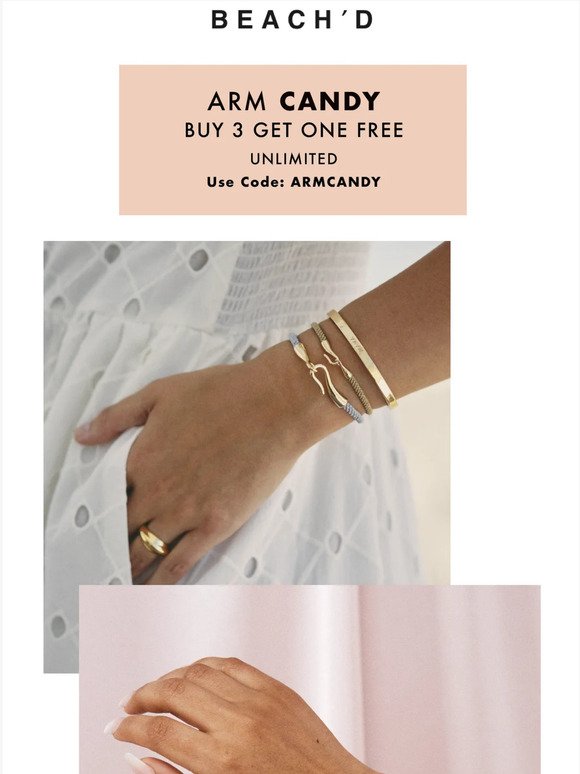Arm Candy! Unlimited Buy 3 get 1 Free