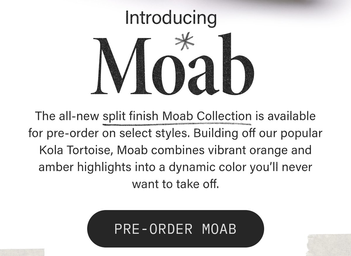 Pre-Order Split Finish Moab