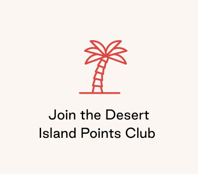 Join The Desert Island Points Club