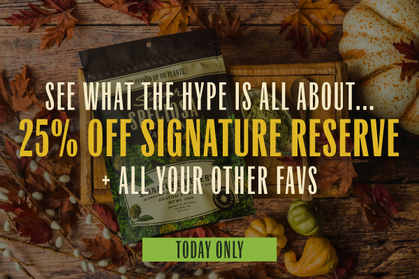 See what the hype is all about... 25% off Signature Reserve + all your other favs. Today Only.