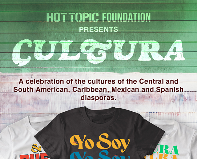 Hot Topic Foundation Presents Cultura | All net proceeds** from these tees benefit Hispanic Federation from September 15, 2022 thru October 15, 2022. | Learn More