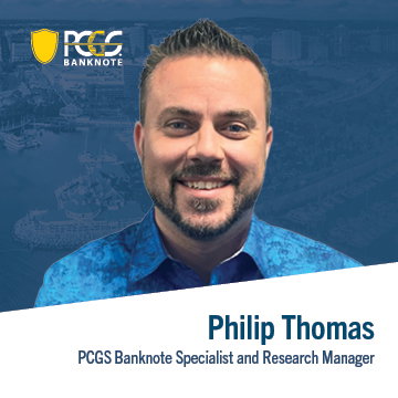 Philip Thomas, PCGS Banknote Specialist and Research Manager