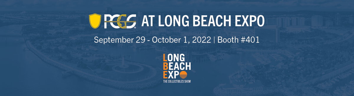 PCGS at Long Beach Expo, September 29 - October 1, 2022 - Booth #401